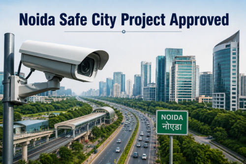 Noida Safe City Project Approved: ₹212.64 Crore Plan to Install 2,500 AI Cameras